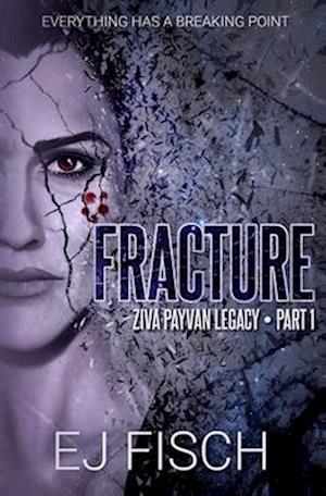 Fracture: Ziva Payvan Legacy, Part 1