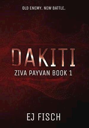 Dakiti: Ziva Payvan Book 1