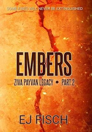 Embers: Ziva Payvan Legacy, Part 2