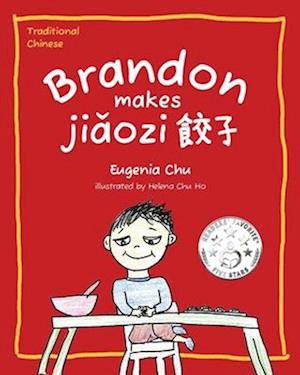 Brandon Makes Jiaozi: Traditional Chinese