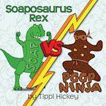 Soaposauraus Rex Versus Poop Ninja 