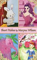 Short Fables by Maryna Wilson 