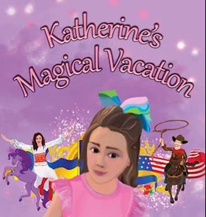 Katherine's Magical Vacation