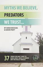 Myths We Believe, Predators We Trust