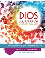 DIOS ¿Quién Esres? ¿Y Quién Soy Yo?