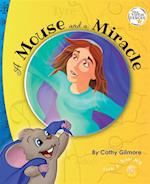 A Mouse and a Miracle: The Virtue of Humility: Book One in the Tiny Virtue Heroes Series 