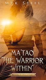 Ma'tao "The Warrior Within"