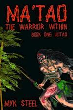 Ma'tao 'The Warrior Within'