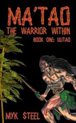 Ma'tao "The Warrior Within"