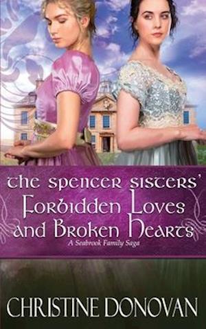 The Spencer Sisters' Forbidden Loves and Broken Hearts