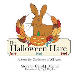 The Halloween Hare: A Story for Gardeners of All Ages