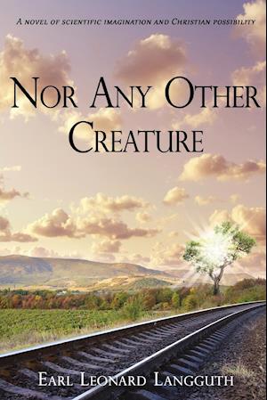 Nor Any Other Creature