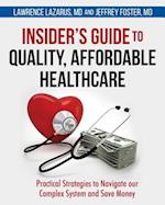 Insider's Guide to Quality, Affordable Healthcare