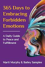 365 Days to Embracing Forbidden Emotions: A Daily Guide to Peace and Fulfillment 