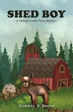 SHED BOY: A Hidden Creek Farm Mystery 