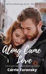 Along Came Love: Vermont Blessings Series - Book One 