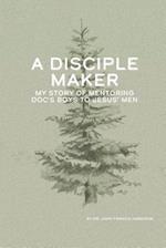 A Disciple Maker