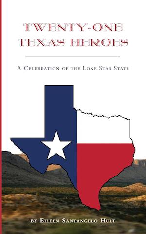 Twenty-One Texas Heroes