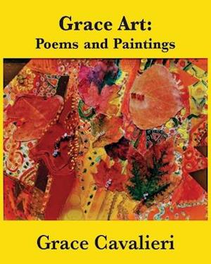 GRACE ART: Poems and Paintings