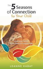 5 Seasons of Connection to Your Child