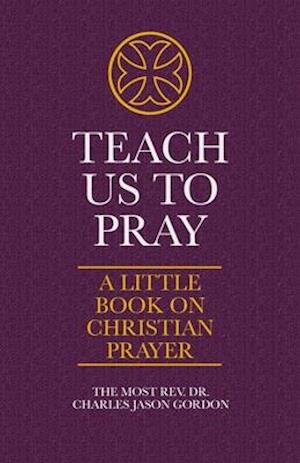 Teach Us to Pray