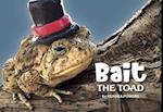 Bait the Toad