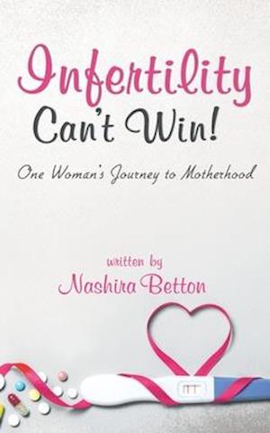 Infertility Can't Win