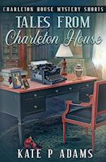 Tales from Charleton House: Charleton House Mystery Shorts 