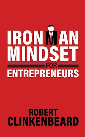 Ironman Mindset for Entrepreneurs