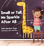 Small or Tall, We Sparkle After All 