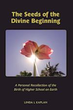 The Seeds of the Divine Beginning 