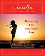 Awaken Your Wellness Workbook