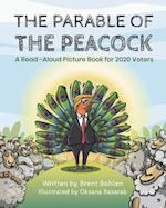 The Parable of the Peacock: A Read-Aloud Picture Book for 2020 Voters 