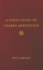 A Yogi's Guide to Chakra Meditation