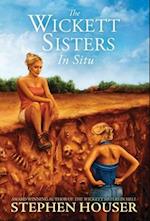 The Wickett Sisters in Situ