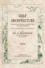 Golf Architecture: Economy in Course Construction and Green-Keeping 