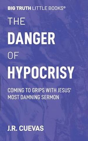 The Danger of Hypocrisy