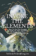 Invoke The Elements 