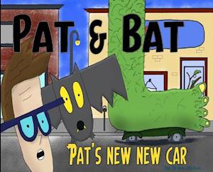 Pat & Bat: Pat's New New Car