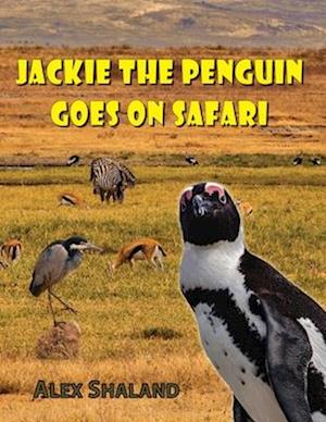 Jackie the Penguin Goes on Safari