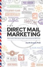 Direct Mail Marketing: What Works? What Doesn't Work? How To Know The Difference! 