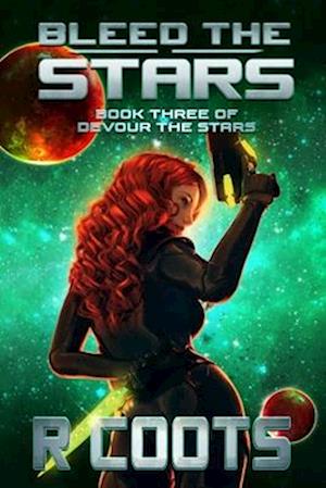 Bleed the Stars: Book Three of Devour the Stars