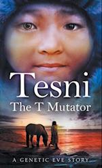Tesni: The T Mutator 