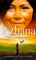 Azhana: The A Mutator 