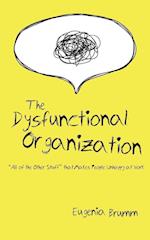 The Dysfunctional Organization