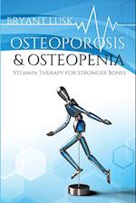 OSTEOPOROSIS & OSTEOPENIA