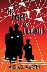 The Fires of Lilliput: A Holocaust story of courage, resistance, and love 