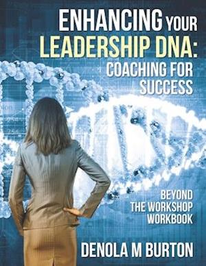 Enhancing Your Leadership DNA