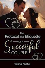 The Protocol and Etiquette for Successful Couples