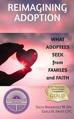 Reimagining Adoption: What Adoptees Seek from Families and Faith 
